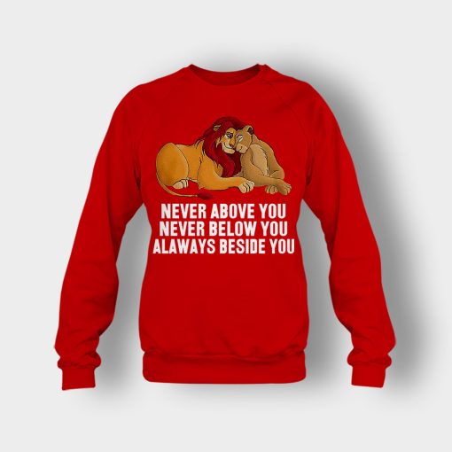 Never-Above-You-Never-Below-You-Always-Beside-You-The-Lion-King-Disney-Inspired-Crewneck-Sweatshirt-Red