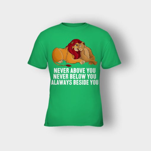 Never-Above-You-Never-Below-You-Always-Beside-You-The-Lion-King-Disney-Inspired-Kids-T-Shirt-Irish-Green