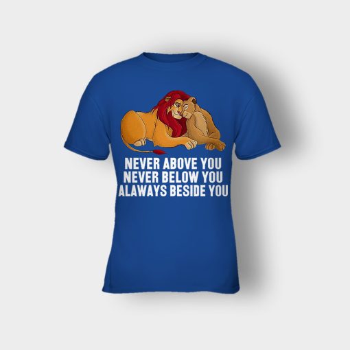 Never-Above-You-Never-Below-You-Always-Beside-You-The-Lion-King-Disney-Inspired-Kids-T-Shirt-Royal