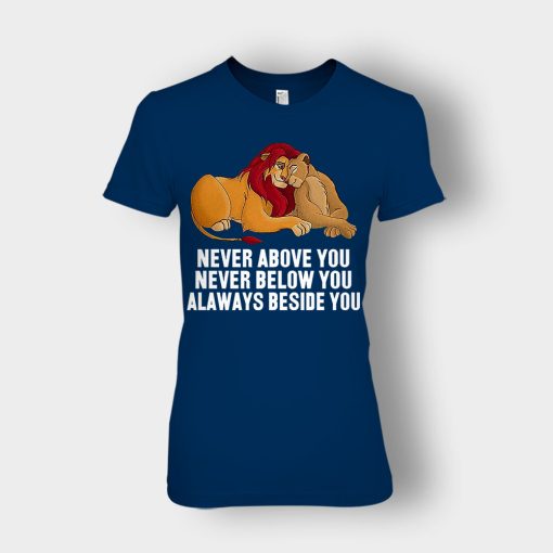 Never-Above-You-Never-Below-You-Always-Beside-You-The-Lion-King-Disney-Inspired-Ladies-T-Shirt-Navy