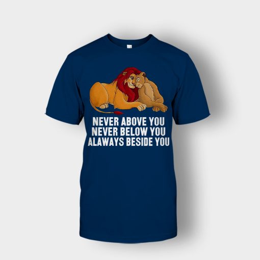 Never-Above-You-Never-Below-You-Always-Beside-You-The-Lion-King-Disney-Inspired-Unisex-T-Shirt-Navy
