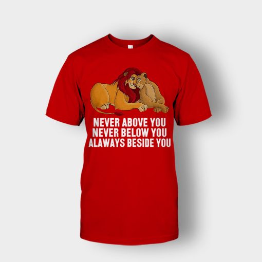 Never-Above-You-Never-Below-You-Always-Beside-You-The-Lion-King-Disney-Inspired-Unisex-T-Shirt-Red