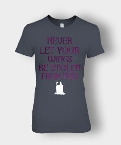 Never-Let-Your-Wings-Be-Stolen-From-You-Disney-Maleficient-Inspired-Ladies-T-Shirt-Dark-Heather