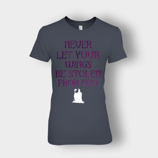 Never-Let-Your-Wings-Be-Stolen-From-You-Disney-Maleficient-Inspired-Ladies-T-Shirt-Dark-Heather