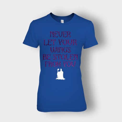 Never-Let-Your-Wings-Be-Stolen-From-You-Disney-Maleficient-Inspired-Ladies-T-Shirt-Royal