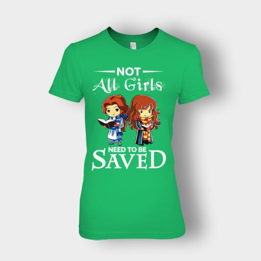 Not-All-Girls-Need-To-Be-Saved-Hermione-And-Belles-Disney-Beauty-And-The-Beast-Ladies-T-Shirt-Irish-Green