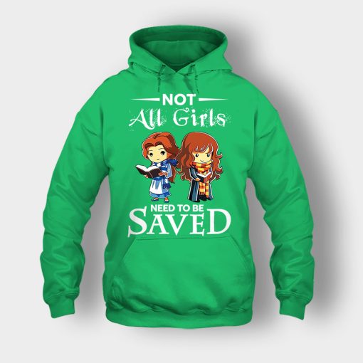 Not-All-Girls-Need-To-Be-Saved-Hermione-And-Belles-Disney-Beauty-And-The-Beast-Unisex-Hoodie-Irish-Green