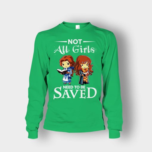 Not-All-Girls-Need-To-Be-Saved-Hermione-And-Belles-Disney-Beauty-And-The-Beast-Unisex-Long-Sleeve-Irish-Green