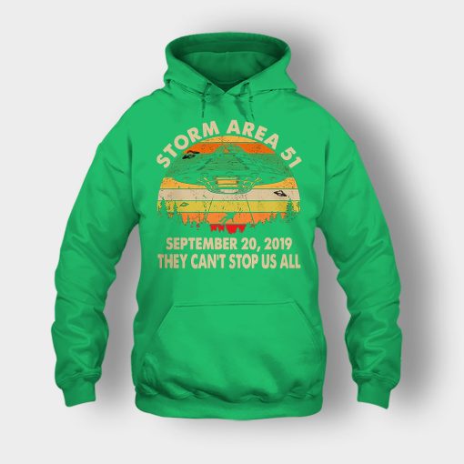 Retro-Sunset-Storm-Area-51-September-20-2019-They-Cant-Stop-Us-All-Unisex-Hoodie-Irish-Green