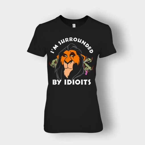 Scar-Surrounded-by-Idiots-The-Lion-King-Disney-Inspired-Ladies-T-Shirt-Black