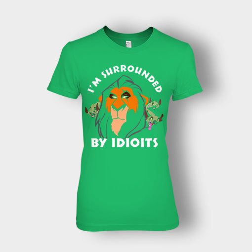 Scar-Surrounded-by-Idiots-The-Lion-King-Disney-Inspired-Ladies-T-Shirt-Irish-Green