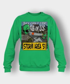 Storm-Area-51-Aliens-they-cant-stop-all-of-us-Crewneck-Sweatshirt-Irish-Green