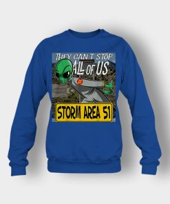 Storm-Area-51-Aliens-they-cant-stop-all-of-us-Crewneck-Sweatshirt-Royal