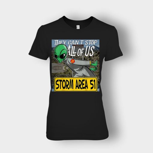 Storm-Area-51-Aliens-they-cant-stop-all-of-us-Ladies-T-Shirt-Black