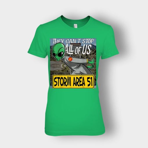 Storm-Area-51-Aliens-they-cant-stop-all-of-us-Ladies-T-Shirt-Irish-Green