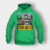 Storm-Area-51-Aliens-they-cant-stop-all-of-us-Unisex-Hoodie-Irish-Green