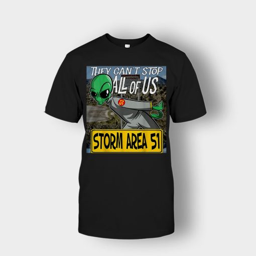 Storm-Area-51-Aliens-they-cant-stop-all-of-us-Unisex-T-Shirt-Black