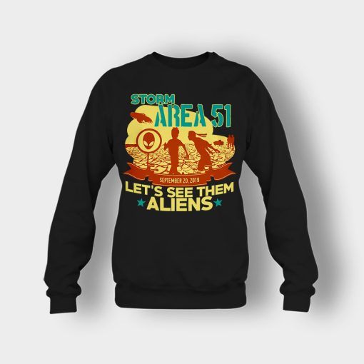 Storm-Area-51-Lets-see-them-Aliens-September-20-2019-Crewneck-Sweatshirt-Black