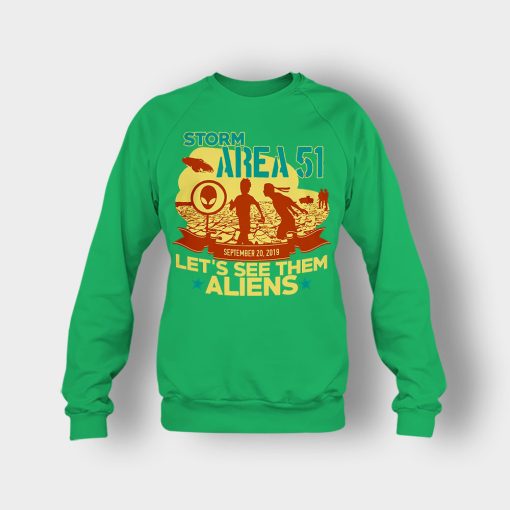 Storm-Area-51-Lets-see-them-Aliens-September-20-2019-Crewneck-Sweatshirt-Irish-Green