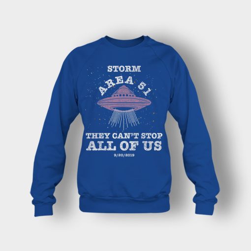 Storm-Area-51-They-Cant-Stop-All-Of-Us-9-20-2019-Crewneck-Sweatshirt-Royal