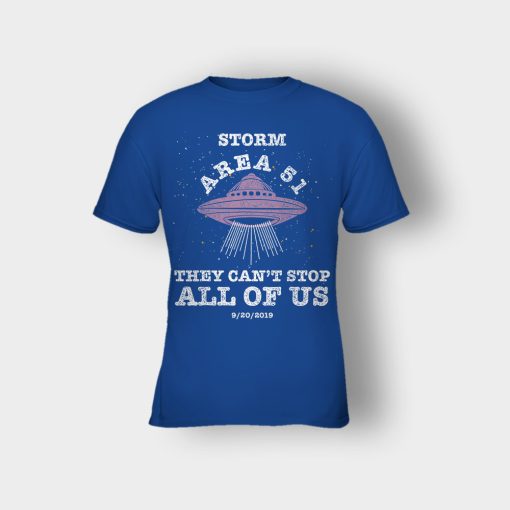 Storm-Area-51-They-Cant-Stop-All-Of-Us-9-20-2019-Kids-T-Shirt-Royal