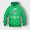 Storm-Area-51-They-Cant-Stop-All-Of-Us-9-20-2019-Unisex-Hoodie-Irish-Green