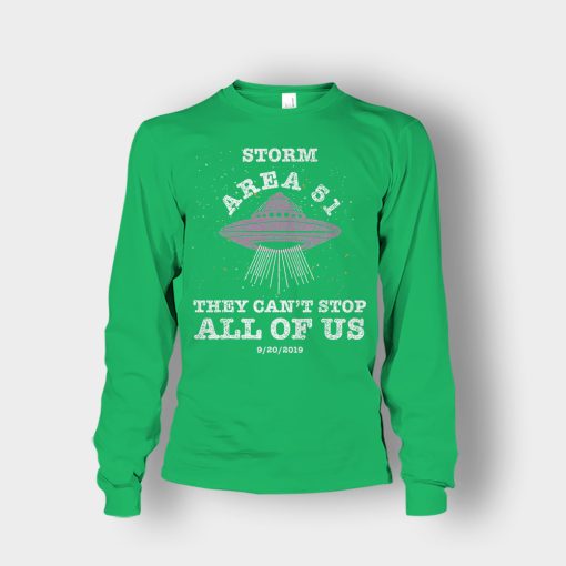 Storm-Area-51-They-Cant-Stop-All-Of-Us-9-20-2019-Unisex-Long-Sleeve-Irish-Green