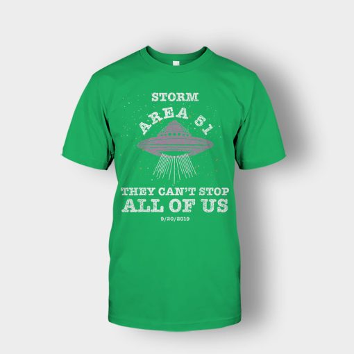 Storm-Area-51-They-Cant-Stop-All-Of-Us-9-20-2019-Unisex-T-Shirt-Irish-Green