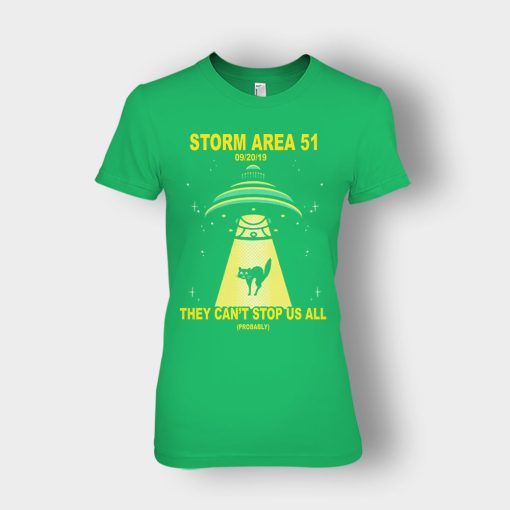 Storm-Area-51-they-cant-stop-us-09.20.2019-Ladies-T-Shirt-Irish-Green