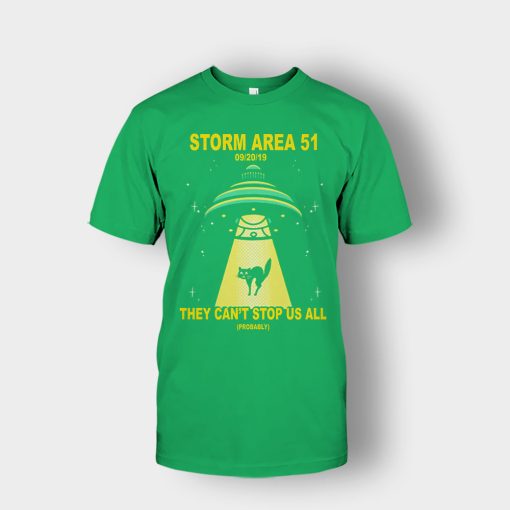 Storm-Area-51-they-cant-stop-us-09.20.2019-Unisex-T-Shirt-Irish-Green