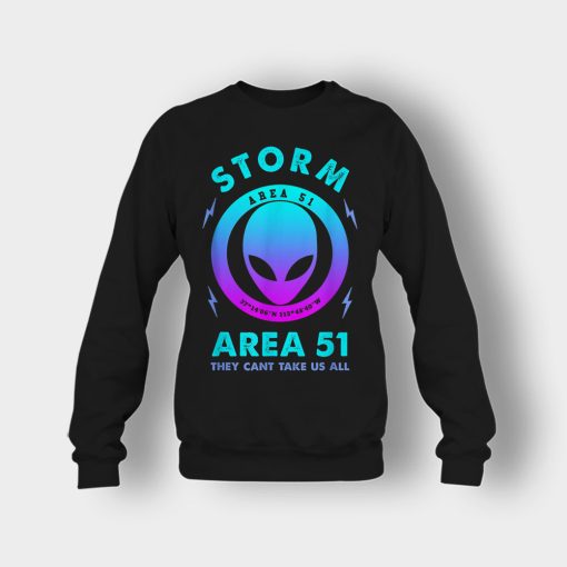 Storm-Area-51-they-cant-take-us-all-Crewneck-Sweatshirt-Black