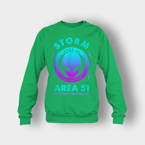 Storm-Area-51-they-cant-take-us-all-Crewneck-Sweatshirt-Irish-Green