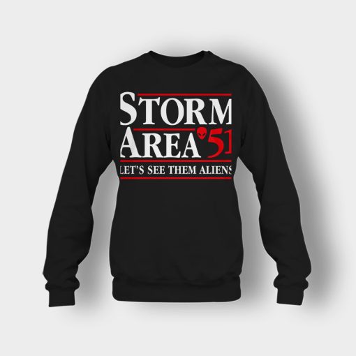 Storm-area-51-lets-see-them-aliens-Crewneck-Sweatshirt-Black