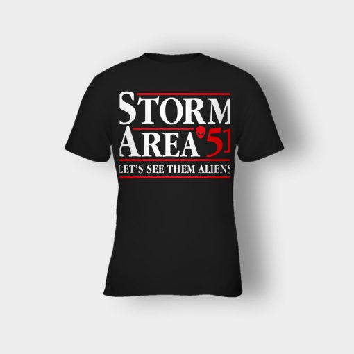 Storm-area-51-lets-see-them-aliens-Kids-T-Shirt-Black