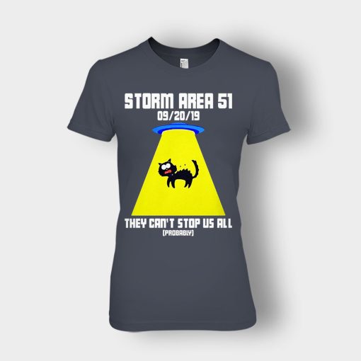 Storm-area-51-they-cant-stop-us-all-Ladies-T-Shirt-Dark-Heather