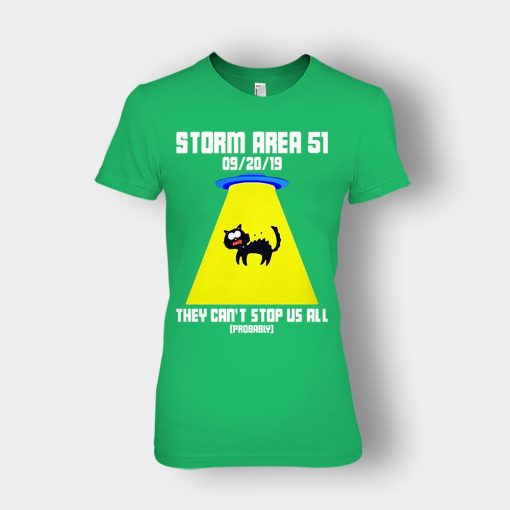 Storm-area-51-they-cant-stop-us-all-Ladies-T-Shirt-Irish-Green