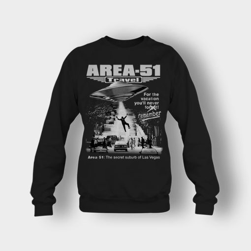 Storm-area-51-travel-for-the-vacation-youll-never-forget-remember-Crewneck-Sweatshirt-Black