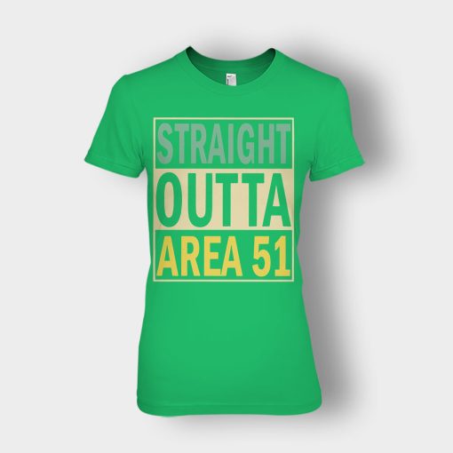Straight-outta-area-51-Ladies-T-Shirt-Irish-Green