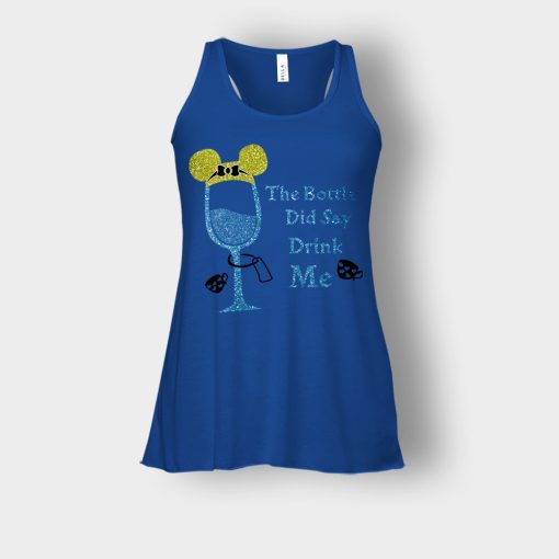 The-Bottle-Did-Say-Drink-Me-Disney-Alice-In-Wonderland-Bella-Womens-Flowy-Tank-Royal