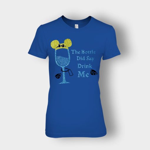 The-Bottle-Did-Say-Drink-Me-Disney-Alice-In-Wonderland-Ladies-T-Shirt-Royal