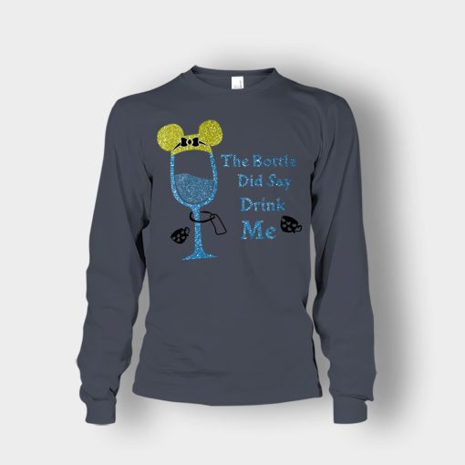 The-Bottle-Did-Say-Drink-Me-Disney-Alice-In-Wonderland-Unisex-Long-Sleeve-Dark-Heather