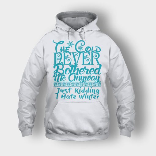 The-Cold-Never-Bothered-Me-Anyways-Just-Kidding-I-Hate-Winter-Christmas-New-Year-Gift-Ideas-Unisex-Hoodie-Ash