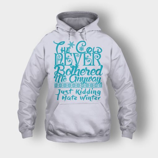The-Cold-Never-Bothered-Me-Anyways-Just-Kidding-I-Hate-Winter-Christmas-New-Year-Gift-Ideas-Unisex-Hoodie-Sport-Grey