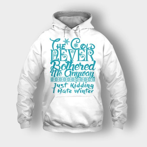 The-Cold-Never-Bothered-Me-Anyways-Just-Kidding-I-Hate-Winter-Christmas-New-Year-Gift-Ideas-Unisex-Hoodie-White