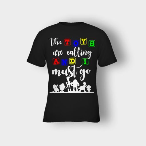 The-Toys-are-Calling-and-I-Must-Go-Disney-Toy-Story-Kids-T-Shirt-Black
