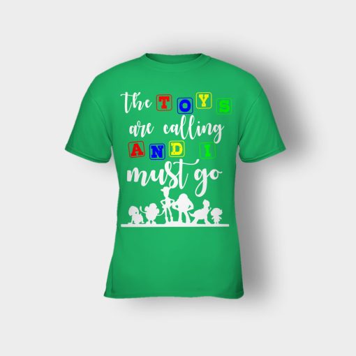 The-Toys-are-Calling-and-I-Must-Go-Disney-Toy-Story-Kids-T-Shirt-Irish-Green