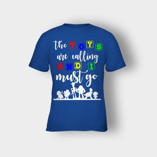 The-Toys-are-Calling-and-I-Must-Go-Disney-Toy-Story-Kids-T-Shirt-Royal