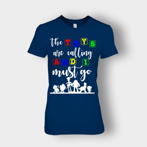 The-Toys-are-Calling-and-I-Must-Go-Disney-Toy-Story-Ladies-T-Shirt-Navy
