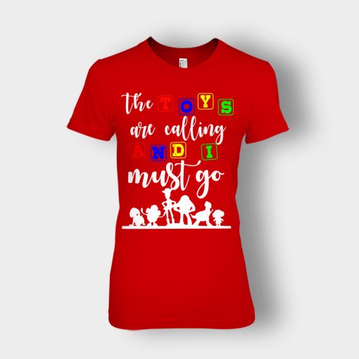 The-Toys-are-Calling-and-I-Must-Go-Disney-Toy-Story-Ladies-T-Shirt-Red