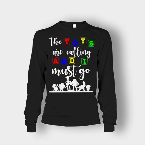 The-Toys-are-Calling-and-I-Must-Go-Disney-Toy-Story-Unisex-Long-Sleeve-Black